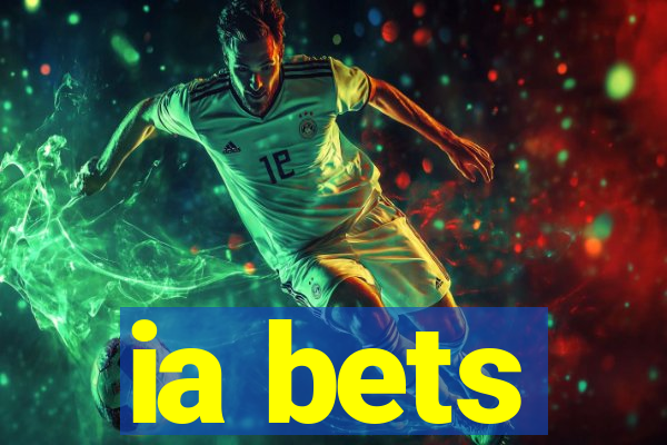 ia bets